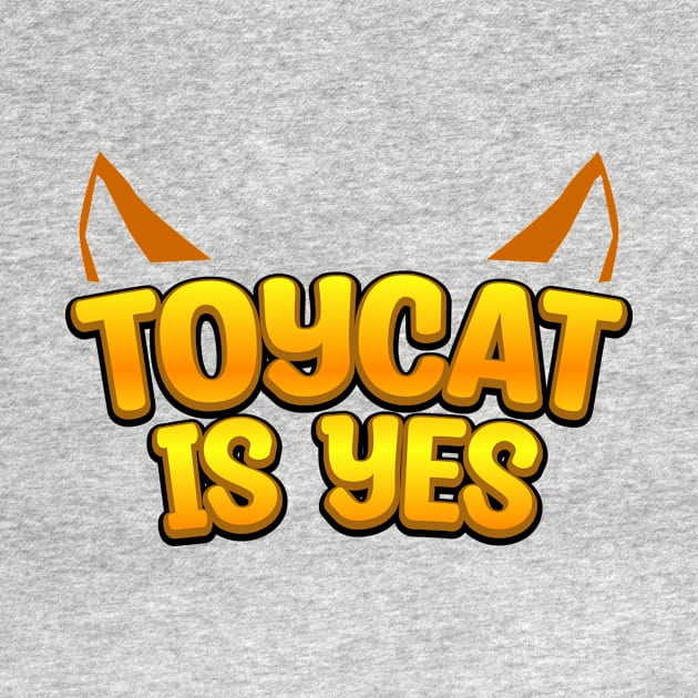 Toycat Is Yes by IBXToyCat